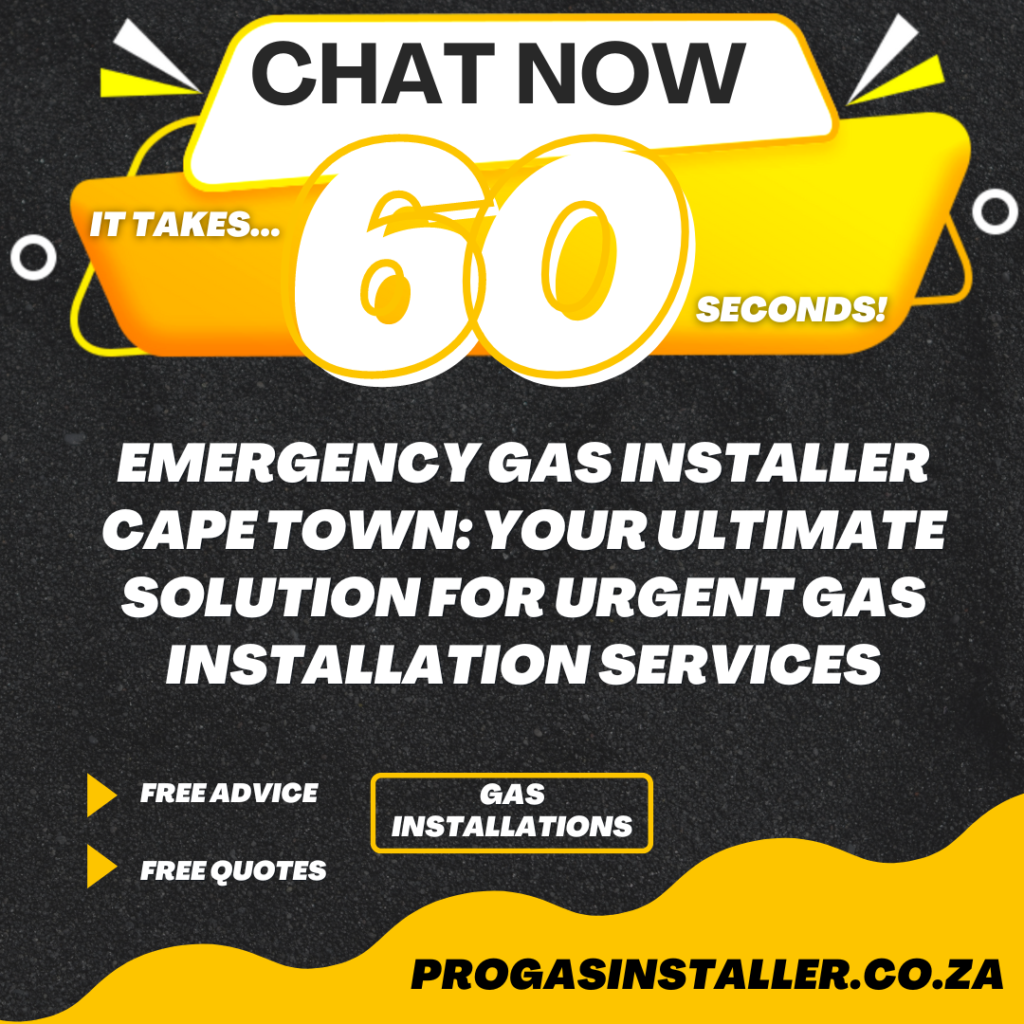 Emergency Gas Installer Cape Town Your Ultimate Solution for Urgent Gas Installation Services