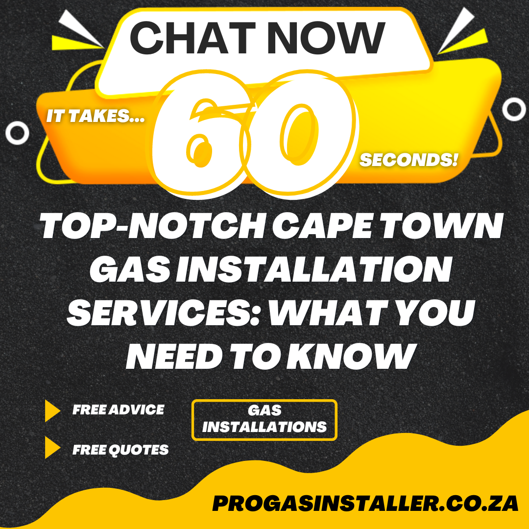 Top-notch Cape Town Gas Installation Services What You Need to Know
